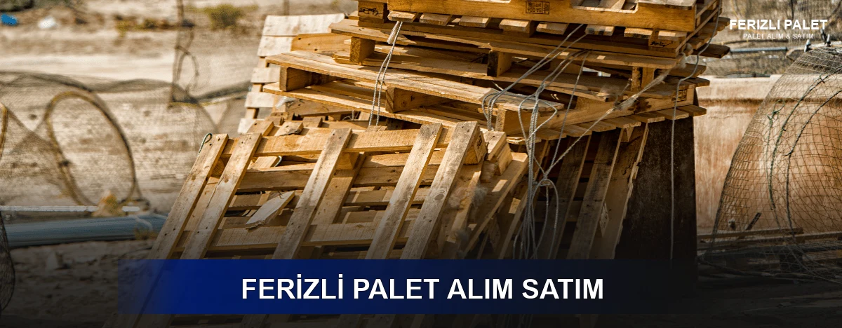 Ferizli Palet Alım Satım