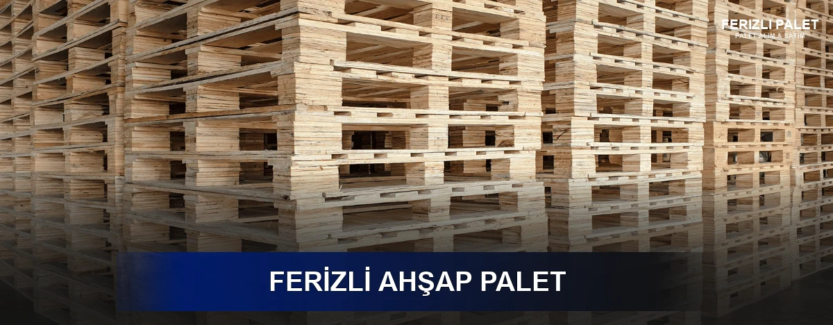 Ferizli Ahşap Palet
