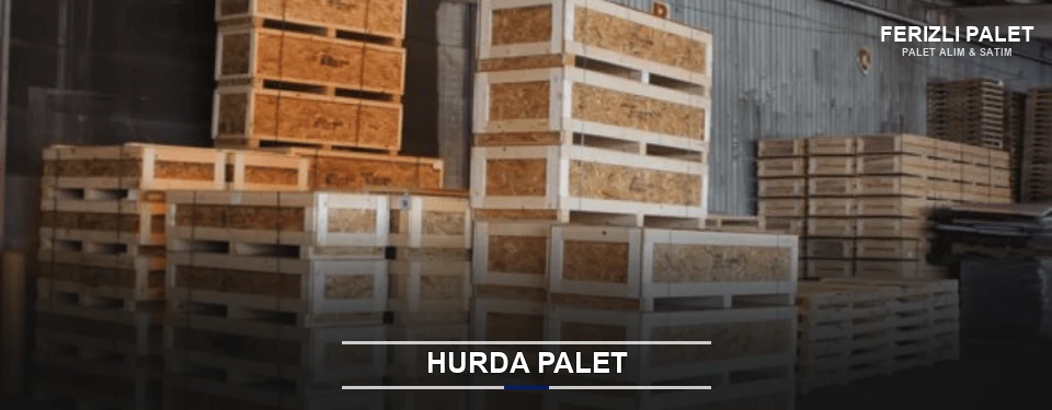 Ferizli Hurda Ahşap Palet