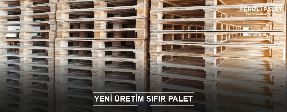 Ferizli Uygun Fiyatlı Sıfır Palet Ferizli Uygun Fiyatlı Sıfır Palet